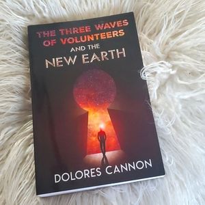 Dolores cannon the three waves of volunteers and the new earth book